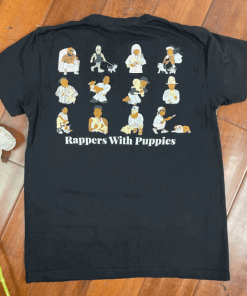 Rappers With Puppies Shirt