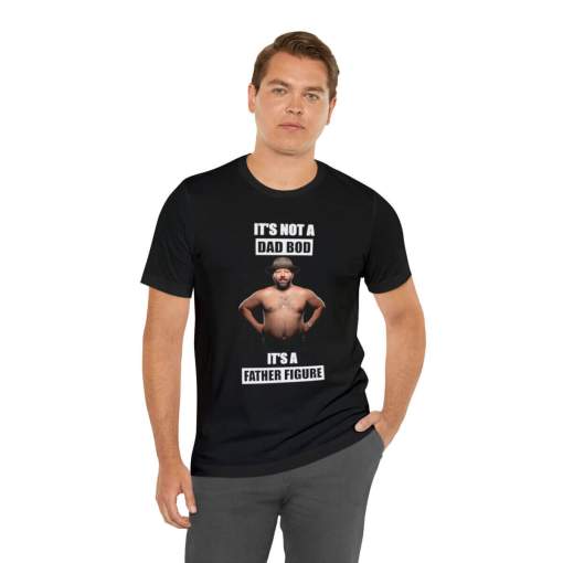 Bert Kreischer Dad Bod Fathers Day Gift T-Shirt Father Figure