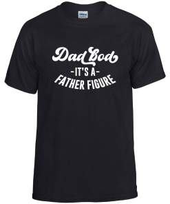 Dad Bod It's A Father Figure T Shirt Daddy Funny Gift Fancy Tee Top Shirt