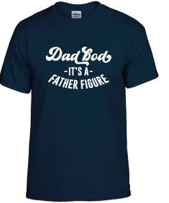 Dad Bod It’s A Father Figure T-Shirt – Daddy Funny Gift Fancy Tee Top Shirt