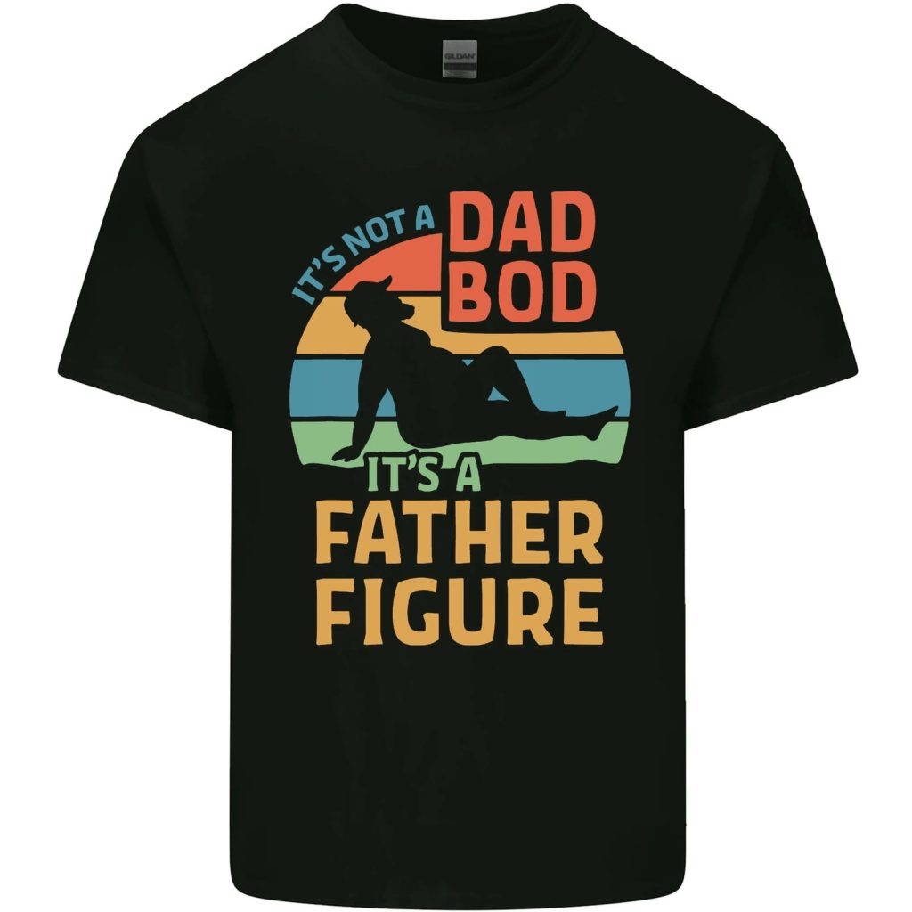 Fathers Day Dad Bod Its a Father Figure Mens Cotton T-Shirt Tee Top