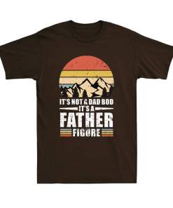 It's Not A Dad Bod It's A Father Figure Vintage Father's Day Gift Men's T Shirt