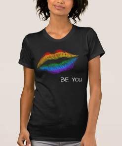 Be You Rainbow Kiss Lip LGBT Pride Attitude Esteem Shirt