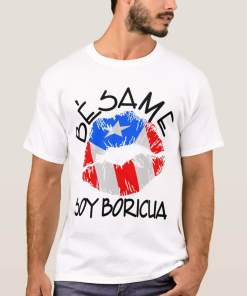 Besame Soy Boricua Kiss Me I’m Puerto Rican Shirt