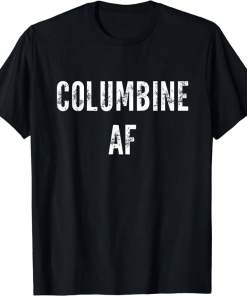 Columbine AF Shirt