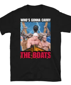 David Goggins Shirt – Who’s gonna carry the boats Unisex T-Shirt