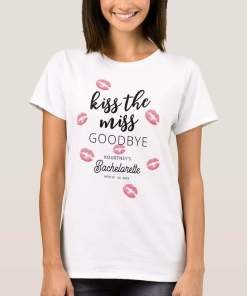 Kiss The Miss Goodbye Bachelorette Party Shirt