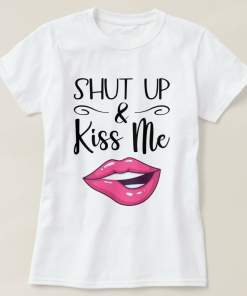 Magenta cartoon lips Shut up and kiss me Shirt