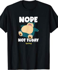 Pokémon – Nope Not Today Snorlax Shirts