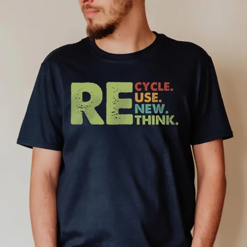 Recycle Reuse Renew Rethink Shirt, Crisis Environmental Activism T-Shirts