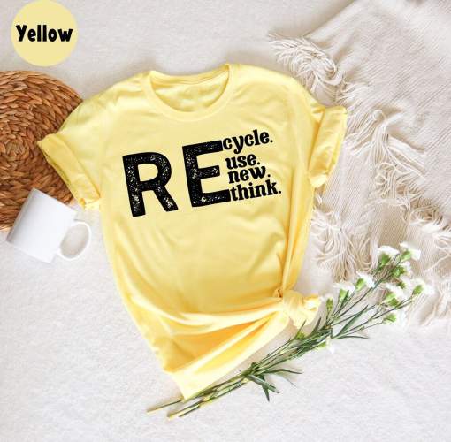 Recycle Reuse Renew Rethink T-Shirt, Crisis Environmental Activism
