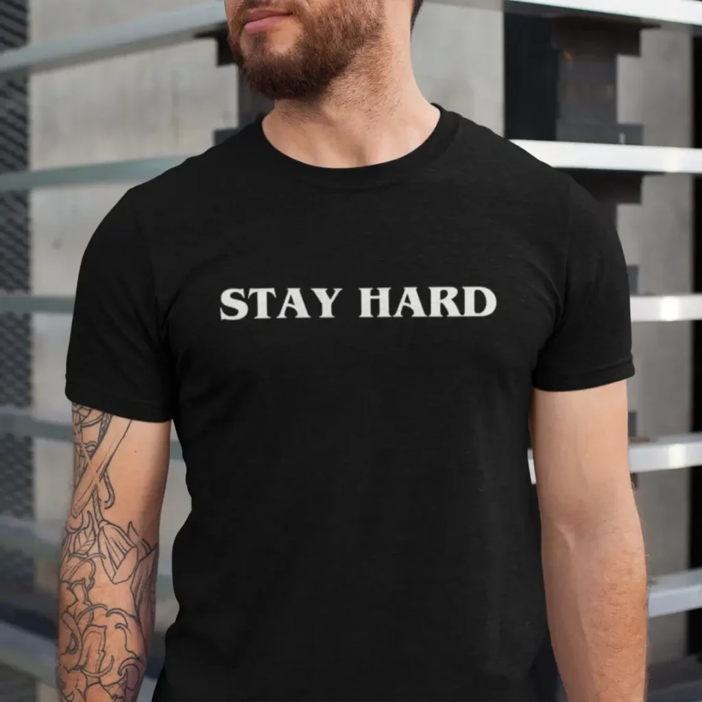 Stay Hard T-shirt, Motivational T-shirt, Motivational T-shirt, Workout T-shirt