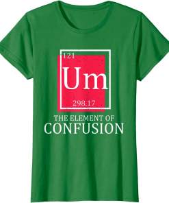 table of elements um confusion funny periodic table chemist shirt (1)