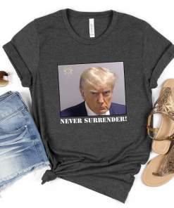trump never surrender shirt donald trump shirt president shirt 2024 shirt (1)